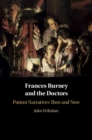 Frances Burney and the Doctors : Patient Narratives Then and Now - eBook