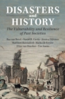 Disasters and History : The Vulnerability and Resilience of Past Societies - eBook