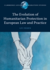 Evolution of Humanitarian Protection in European Law and Practice - eBook
