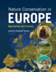 Nature Conservation in Europe : Approaches and Lessons - eBook