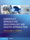 Subfertility, Reproductive Endocrinology and Assisted Reproduction - eBook