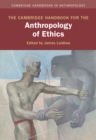 Cambridge Handbook for the Anthropology of Ethics - eBook