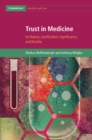 Trust in Medicine : Its Nature, Justification, Significance, and Decline - eBook