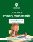 Cambridge Primary Mathematics Teacher's Resource 4 with Digital Access - Book