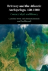 Brittany and the Atlantic Archipelago, 450-1200 - eBook