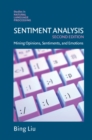 Sentiment Analysis : Mining Opinions, Sentiments, and Emotions - eBook