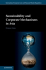Sustainability and Corporate Mechanisms in Asia - eBook