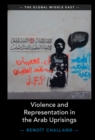 Violence and Representation in the Arab Uprisings - eBook