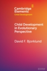 Child Development in Evolutionary Perspective - Book