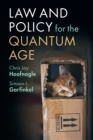 Law and Policy for the Quantum Age - Book