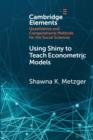 Using Shiny to Teach Econometric Models - Book