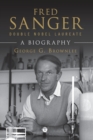 Fred Sanger - Double Nobel Laureate : A Biography - Book