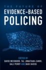 The Future of Evidence-Based Policing - Book