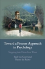 Toward a Process Approach in Psychology : Stepping into Heraclitus' River - Book