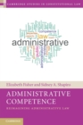 Administrative Competence : Reimagining Administrative Law - Book