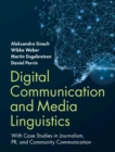 Digital Communication and Media Linguistics : With Case Studies in Journalism, PR, and Community Communication - eBook