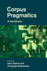 Corpus Pragmatics : A Handbook - Book