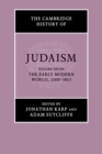The Cambridge History of Judaism: Volume 7, The Early Modern World, 1500-1815 - Book