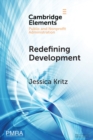 Redefining Development : Resolving Complex Challenges in Developing Countries - Book