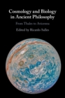 Cosmology and Biology in Ancient Philosophy : From Thales to Avicenna - Book