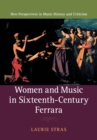 Women and Music in Sixteenth-Century Ferrara - Book
