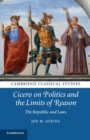 Cicero on Politics and the Limits of Reason : The Republic and Laws - Book