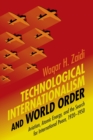 Technological Internationalism and World Order - Book