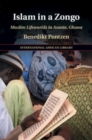 Islam in a Zongo : Muslim Lifeworlds in Asante, Ghana - Book