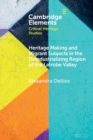 Heritage Making and Migrant Subjects in the Deindustrialising Region of the Latrobe Valley - Book