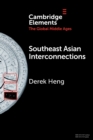 Southeast Asian Interconnections : Geography, Networks and Trade - Book