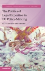 The Politics of Legal Expertise in EU Policy-Making - Book