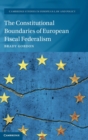 The Constitutional Boundaries of European Fiscal Federalism - Book