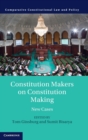 Constitution Makers on Constitution Making : New Cases - Book