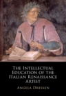 The Intellectual Education of the Italian Renaissance Artist - Book