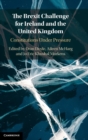 The Brexit Challenge for Ireland and the United Kingdom : Constitutions Under Pressure - Book