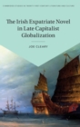The Irish Expatriate Novel in Late Capitalist Globalization - Book
