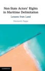 Non-State Actors' Rights in Maritime Delimitation : Lessons from Land - Book
