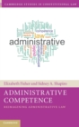 Administrative Competence : Reimagining Administrative Law - Book