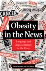 Obesity in the News : Language and Representation in the Press - Book