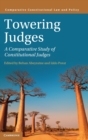 Towering Judges : A Comparative Study of Constitutional Judges - Book