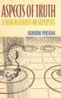 Aspects of Truth : A New Religious Metaphysics - Book