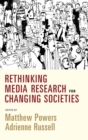 Rethinking Media Research for Changing Societies - Book