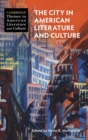 The City in American Literature and Culture - Book