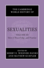 The Cambridge World History of Sexualities: Volume 3, Sites of Knowledge and Practice - Book