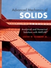 Advanced Mechanics of Solids : Analytical and Numerical Solutions with MATLAB (R) - Book