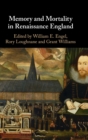 Memory and Mortality in Renaissance England - Book