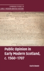 Public Opinion in Early Modern Scotland, c.1560-1707 - Book