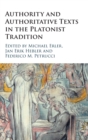 Authority and Authoritative Texts in the Platonist Tradition - Book