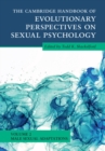 The Cambridge Handbook of Evolutionary Perspectives on Sexual Psychology: Volume 2, Male Sexual Adaptations - Book