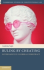 Ruling by Cheating : Governance in Illiberal Democracy - Book